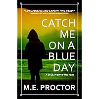 Catch Me on a Blue Day