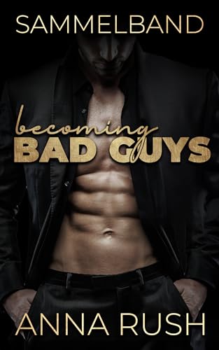 Becoming Bad Guys - Sammelband: Die komplette Reihe in einem Buch (German Edition)