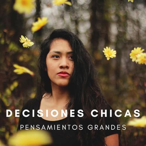 Decisiones Chicas Pensamientos Grandes Titelbild