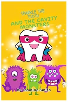 Paperback Sparkle the Tooth And The Cavity Monsters Book