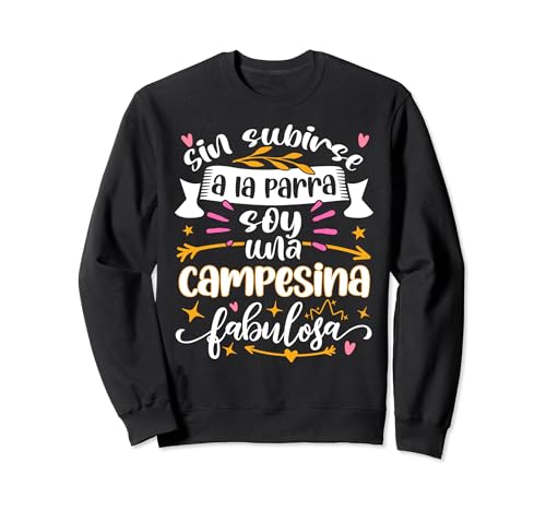 Una Campesina Fabulosa Divertido Mujer Agricultora Agricola Sweatshirt