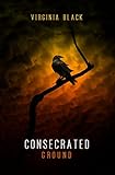 Consecrated Ground (Joan of Crows Book 1)