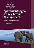 Spitzenleistungen im Key Account Management: Das St. Galler KAM-Konzept