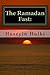The Ramadan Fast:: The Debate on the Benefits of the Ramadan Fast According to Modern Science