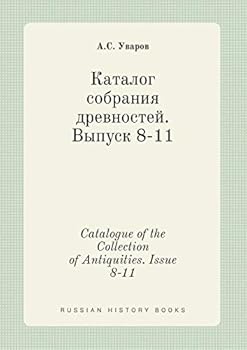 Paperback Catalogue of the Collection of Antiquities. Issue 8-11 [Russian] Book