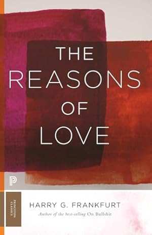 The Reasons of Love (Princeton Classics)