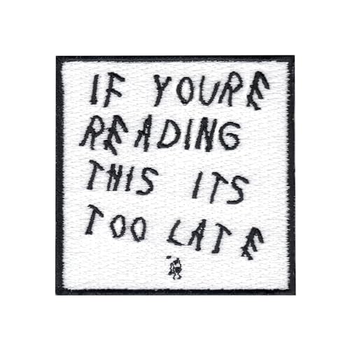 If Youre Reading This It's Too Late Patch Horror Movie Embroidered Iron On