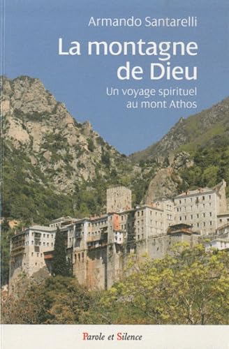 Montagne de Dieu: Un voyage spirituel au mont Athos