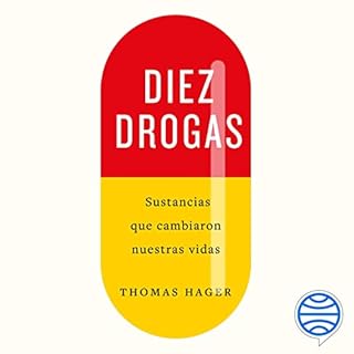 Diez drogas Audiolibro Por Thomas Hager, Pedro Pacheco Gonz&aacute;lez - traductor arte de portada