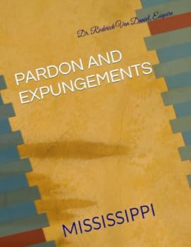 Paperback PARDON AND EXPUNGEMENTS: MISSISSIPPI Book