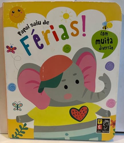 Com muita diversao – papai saiu de ferias: