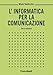 L'informatica Per La Comunicazione - 3