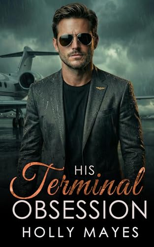 His Terminal Obsession: A Dark Mafia Stalker Romance (The Thorne Family Book 2)