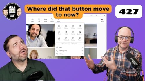 The 365 Message Center Show - What&rsquo;s new? | Ep 427