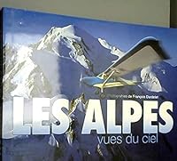 Les Alpes Vues du Ciel 2950606652 Book Cover