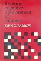 Fostering Cognition Development of Students: A New Approach to Counselling and Programme Planning (The Jossey-Bass Social & Behavioral Science Series) 0875896766 Book Cover
