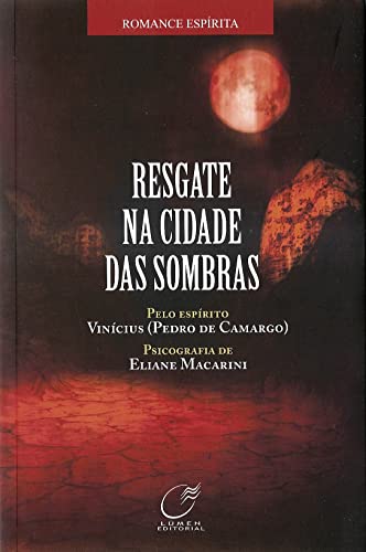 Resgate na cidade das sombras - Macarini, Eliane