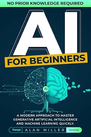 AI For Beginners: A Modern Approach To Master Generative Artificial ...