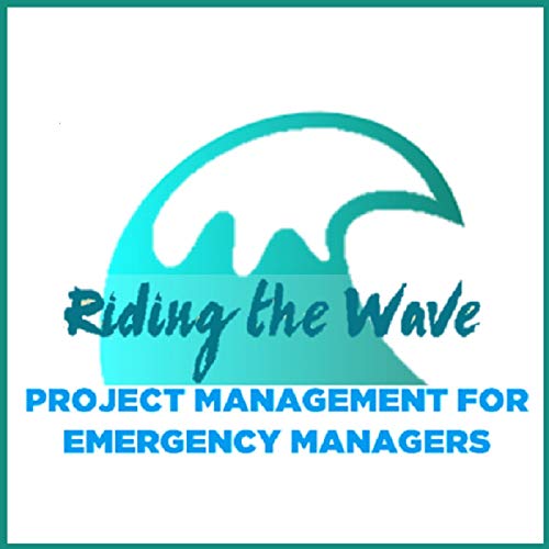 Riding the Wave-Project Management for Emergency Managers cover art