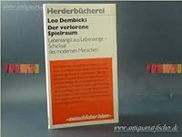 Der verlorene Spielraum: Lebensangst aus Lebensenge, Schicksal d. modernen Menschen (Herderbu¨cherei ; Bd. 672 : menschlicher leben) (German Edition) 3451076721 Book Cover