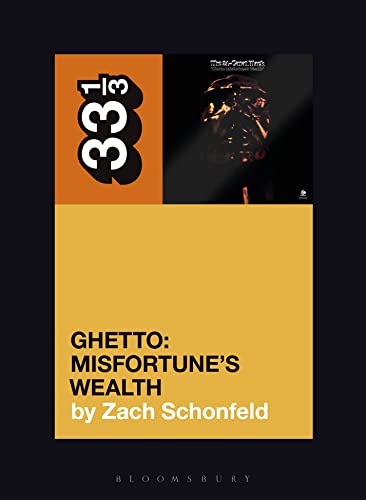 24-Carat Black's Ghetto: Misfortune's Wealth (33 1/3, 152)