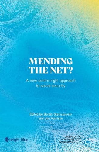 Mending the net?: A new centre-right approach to social security