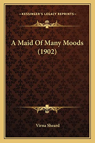 A Maid Of Many Moods (1902)