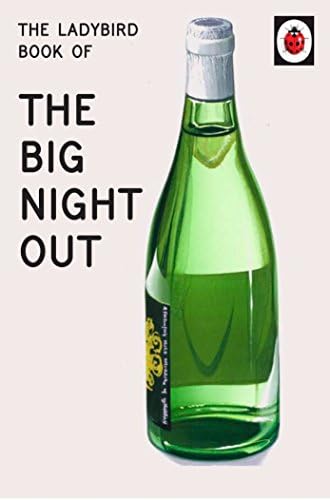 The Ladybird Book of The Big Night Out: The perfect gift for Father's Day (Ladybirds for Grown-Ups)