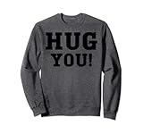 Photo Gallery hug you! - funny sarcasm - irony saying felpa Photo Gallery hug you! - funny sarcasm - irony saying felpa