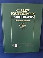 Clark's Positioning in Radiography 0871893088 Book Cover