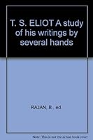 T. S. ELIOT A study of his writings by several hands B000E5IRLU Book Cover