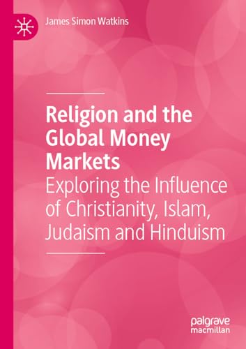 Religion and the Global Money Markets: Exploring the Influence of