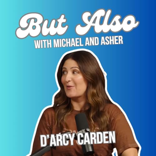 D'Arcy Carden | But Also with Michael and Asher