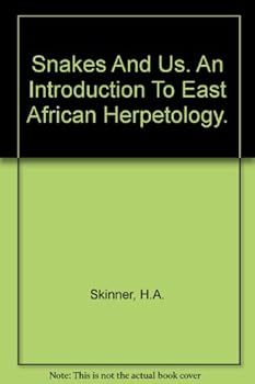 Hardcover Snakes and us: An introduction to East African herpetology Book
