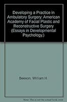 Developing a Practice in Ambulatory Surgery (American Academy of Facial Plastic and Reconstructive Surgery) 0865774129 Book Cover
