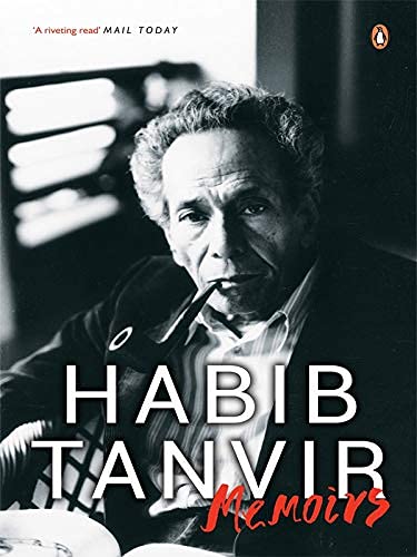 Memoirs: Habib Tanveer by Habib Tanvir