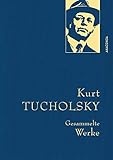 tucholsky  Kurt Tucholsky - Gesammelte Werke (Anaconda Gesammelte Werke, Band 8)