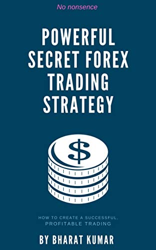 POWERFUL SECRET FOREX TRADING STRATEGY