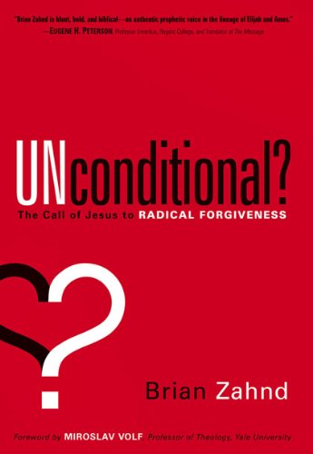 Cover of Unconditional?: The call of Jesus to radical forgiveness