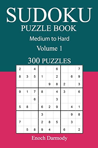300 Medium to Hard Sudoku Puzzle Book: Volume 1