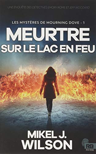 Preisvergleich Produktbild Meurtre sur le lac en feu (MXM.LITTERATURE)