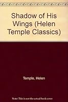 Shadow of His Wings (Temple, Helen, Helen Temple Classics.) 0834119587 Book Cover