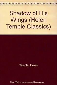 Paperback Shadow of His Wings (Helen Temple Classics) Book