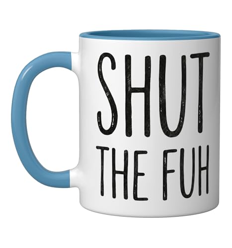 Taza de cerámica sarcástica Shut The Fuh 11 onzas azul y blanca