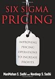 Six Sigma Pricing: Improving Pricing Operations to Increase Profits