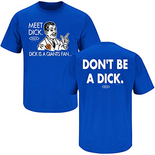 Los Angeles Baseball Fans. Don't Be A Dick (Anti-Giants). Royal T-Shirt (Sm-5X) (Short Sleeve, Large)