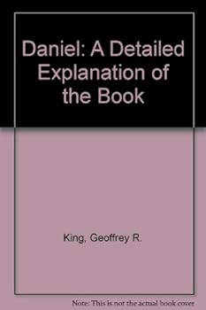 Hardcover Daniel: A Detailed Explanation of the Book (REVISED Edition) Book