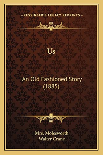 Us: An Old Fashioned Story (1885)