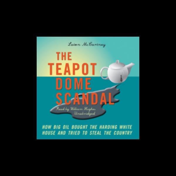 Cover art for The Teapot Dome Scandal