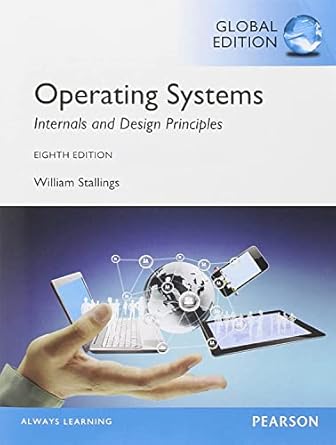 Operating Systems: Internals and Design Principles, Global Edition by ...
